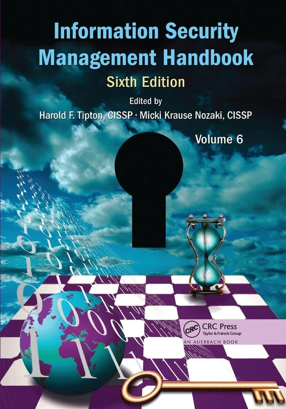 Information Security Management Handbook, Sixth Edition, Volume 6
