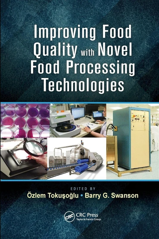 Improving Food Quality with Novel Food Processing Technologies