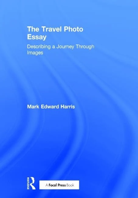 The Travel Photo Essay: Describing a Journey Through Images