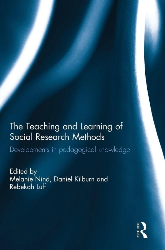 The Teaching and Learning of Social Research Methods: Developments in Pedagogical Knowledge