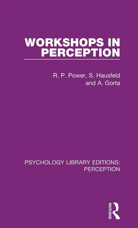 Workshops in Perception: 25 (Psychology Library Editions: Perception)