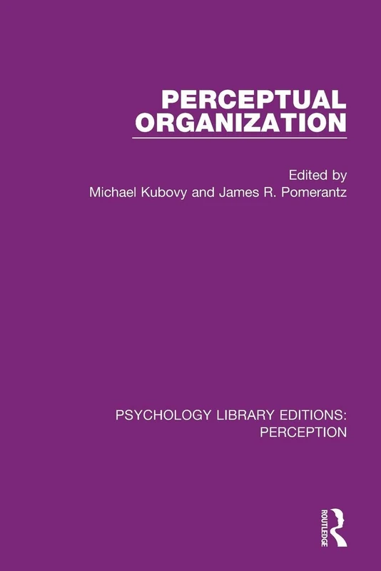 Perceptual Organization (Psychology Library Editions: Perception)