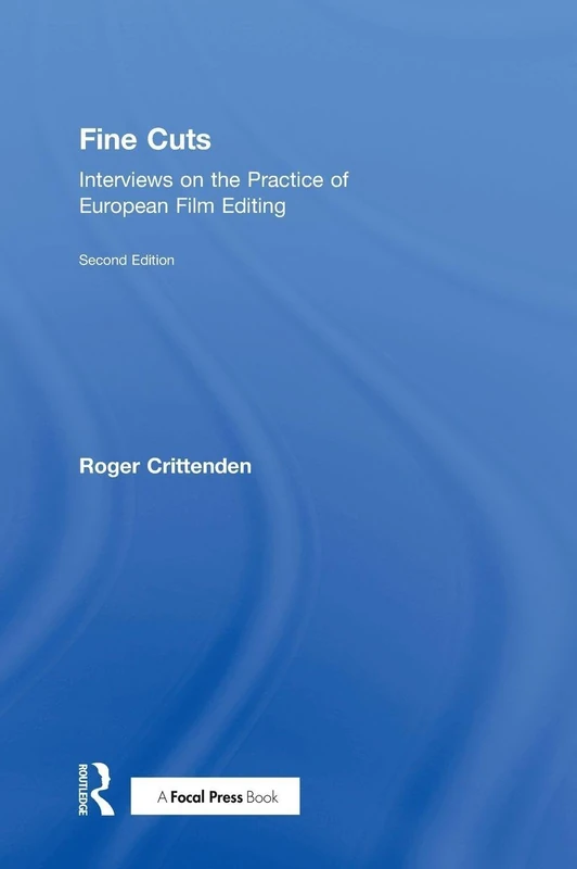 Routledge Fine Cuts: Interviews on European Film Editing