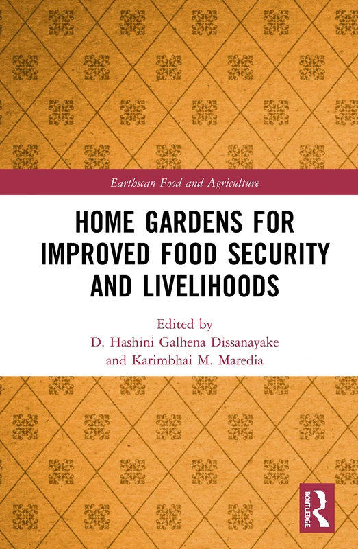 Routledge Home Gardens for Food Security and Livelihoods Book