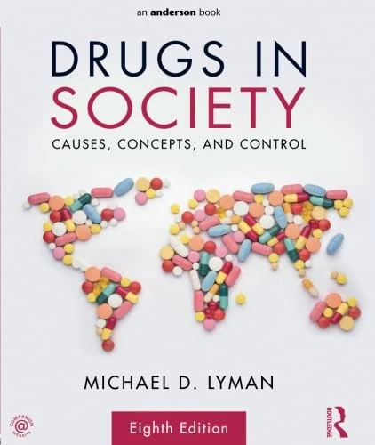 Drugs in Society: Causes, Concepts, and Control
