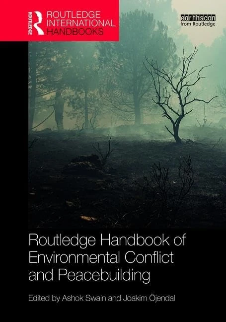 Routledge Handbook of Environmental Conflict and Peacebuilding (Routledge Environment and Sustainability Handbooks)