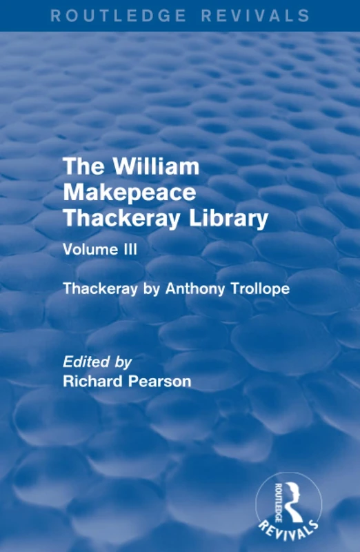 Routledge Thackeray by Anthony Trollope - Library Vol III