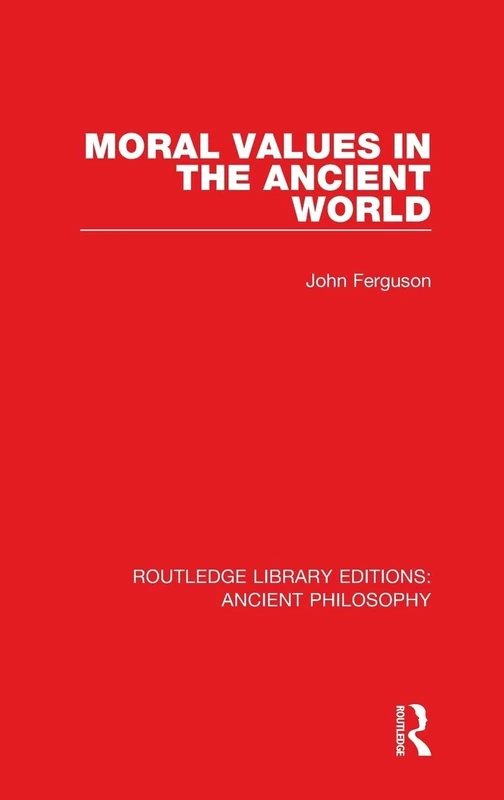 Moral Values in the Ancient World: 3 (Routledge Library Editions: Ancient Philosophy) - Image 1