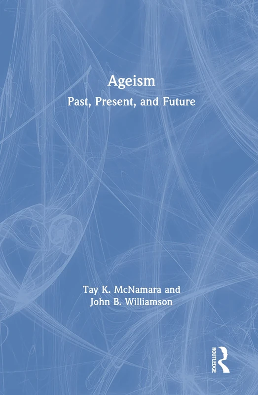Ageism: Past, Present, and Future