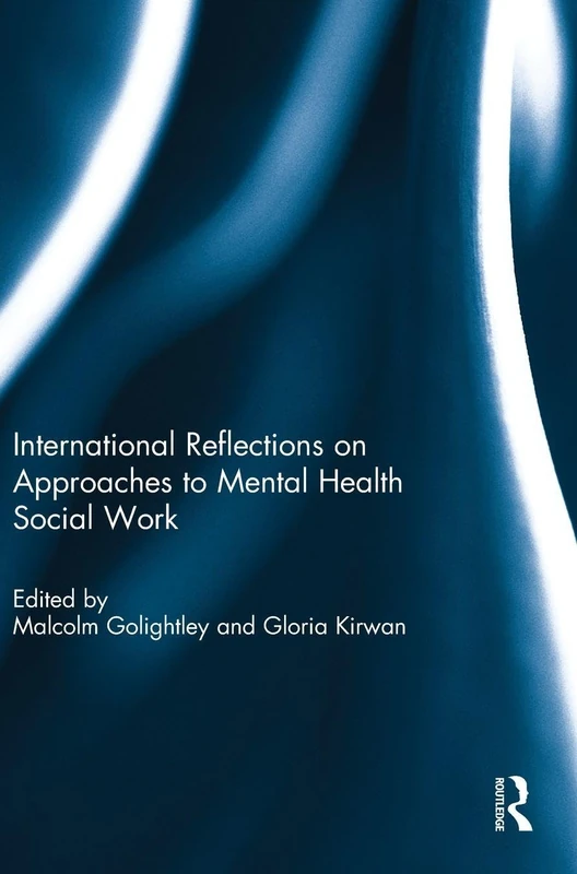 Routledge - International Reflections on Mental Health Social Work