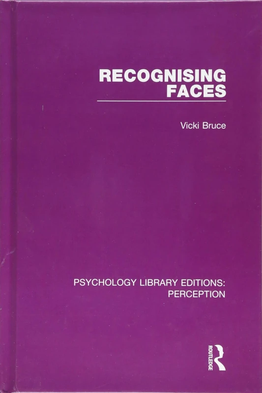 Recognising Faces: 3 (Psychology Library Editions: Perception)