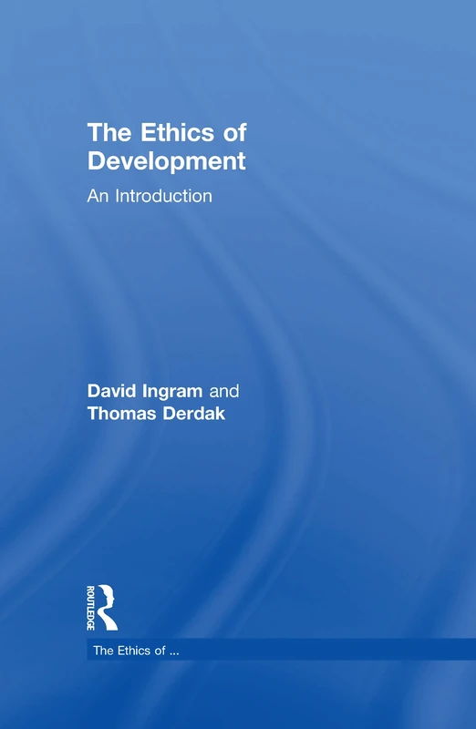 The Ethics of Development: An Introduction
