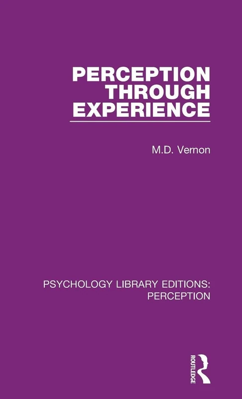 Perception Through Experience: 30 (Psychology Library Editions: Perception)