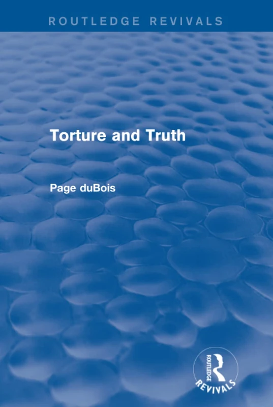 Torture and Truth (Routledge Revivals)
