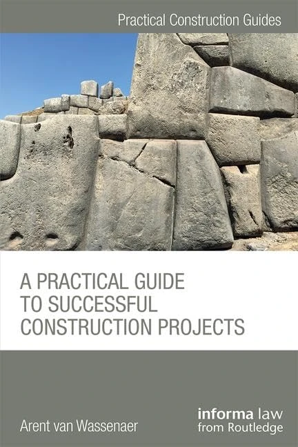 A Practical Guide to Successful Construction Projects (Practical Construction Guides)