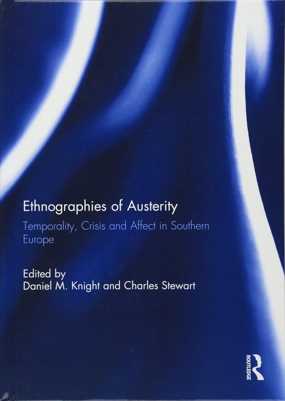 Routledge Ethnographies of Austerity - Southern Europe Study
