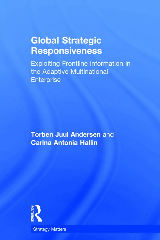 Routledge Global Strategic Responsiveness - Strategy Matters
