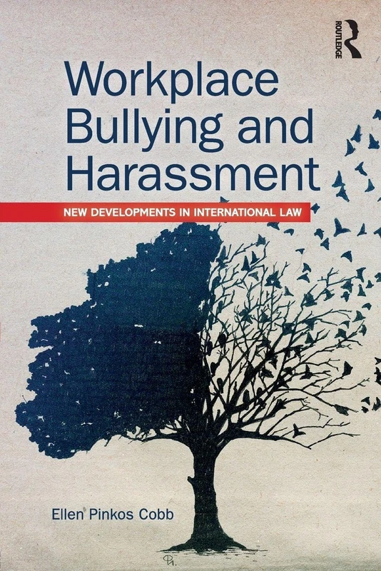 Routledge - Workplace Bullying and Harassment International Law