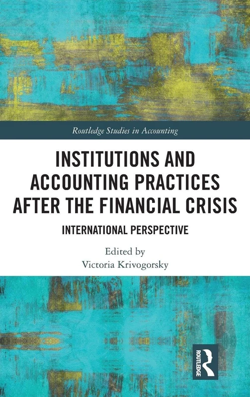 Routledge Institutions and Accounting Practices after 2008 Crisis