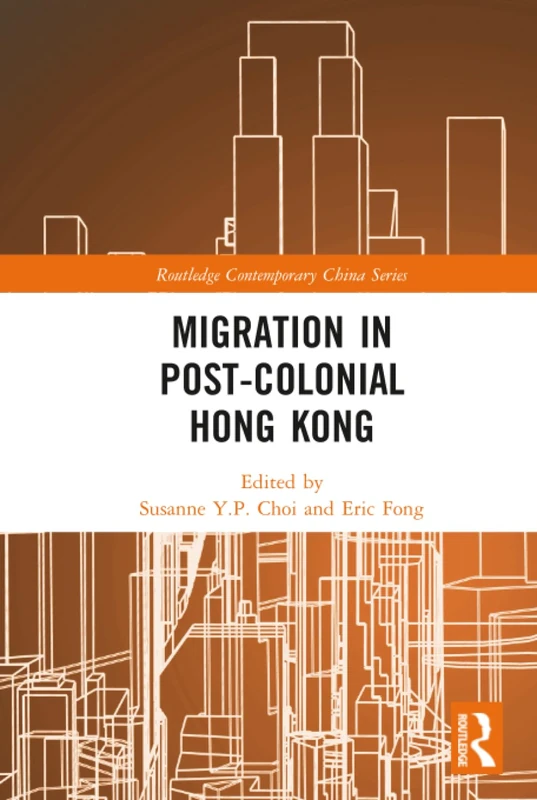 Routledge - Migration in Post-Colonial Hong Kong Book