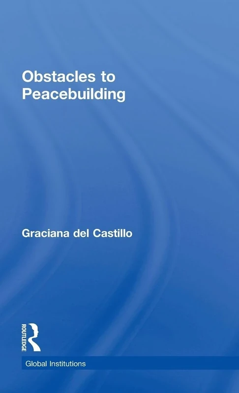 Obstacles to Peacebuilding (Global Institutions)