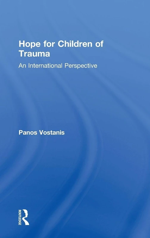 Hope for Children of Trauma: An international perspective