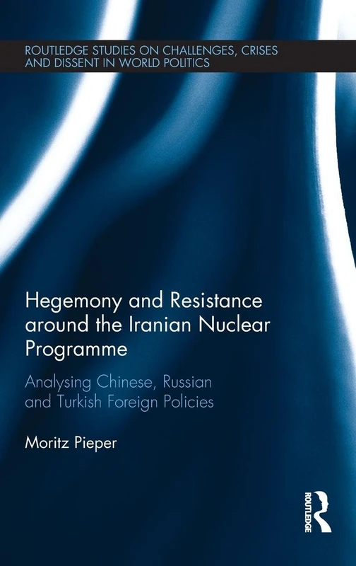 Routledge Hegemony and Resistance: Iranian Nuclear Programme - Image 1