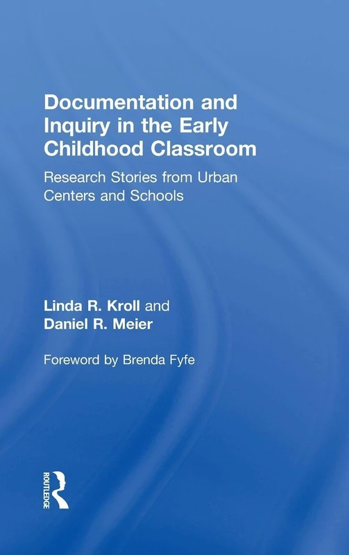 Routledge Documentation and Inquiry in Early Childhood Classroom
