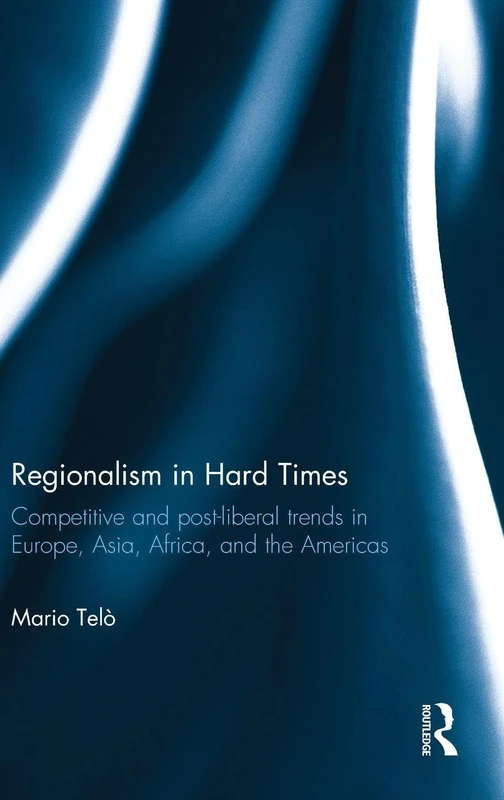 Routledge - Regionalism in Hard Times Academic Book