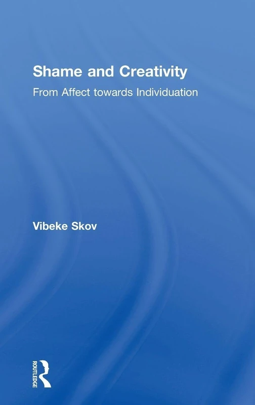 Shame and Creativity: From Affect towards Individuation
