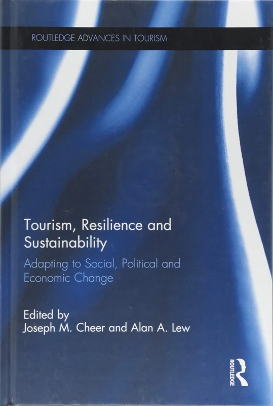 Routledge Tourism, Resilience and Sustainability Book