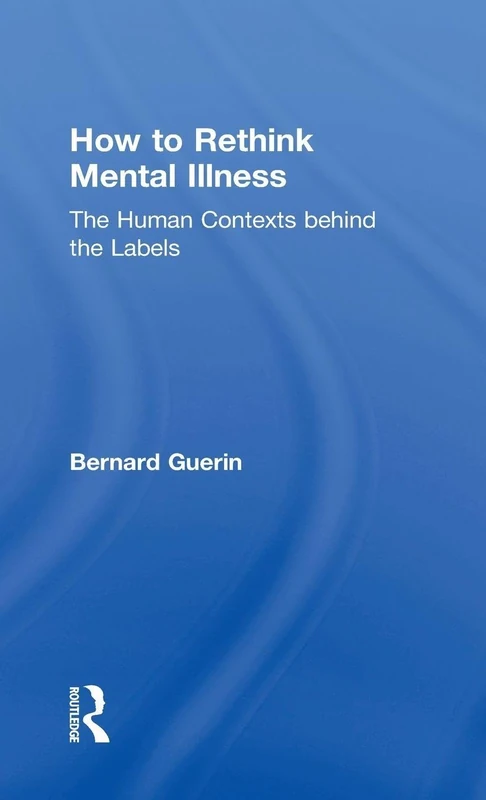 Routledge - How to Rethink Mental Illness by Bernard Guerin