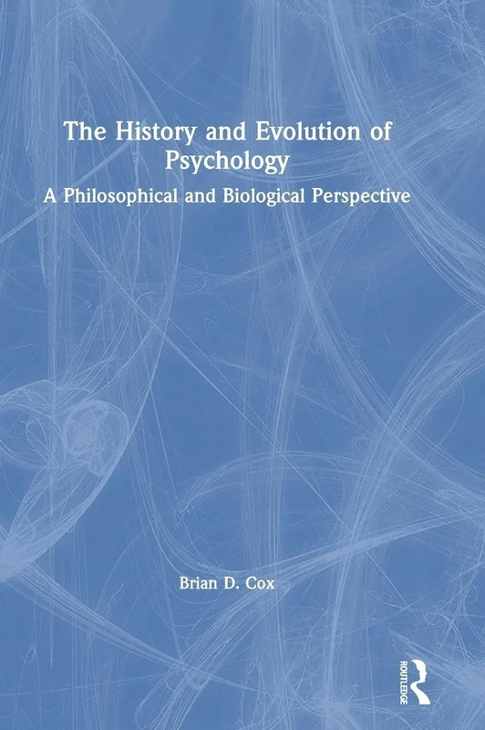The History and Evolution of Psychology: A Philosophical and Biological Perspective