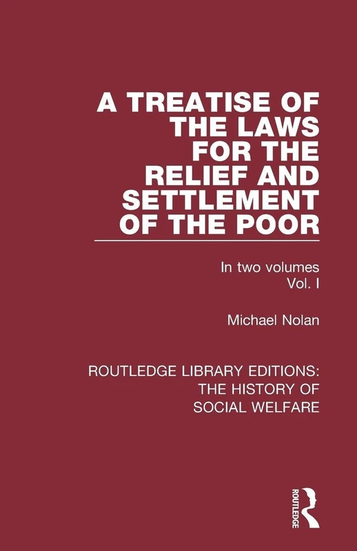 Routledge A Treatise of the Laws for the Relief of the Poor