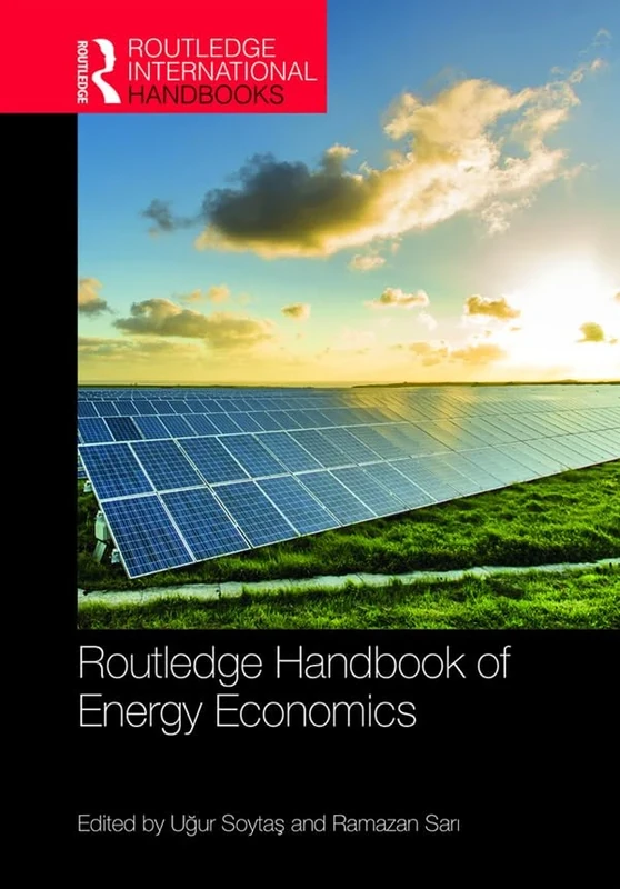 Routledge Handbook of Energy Economics (Routledge International Handbooks)