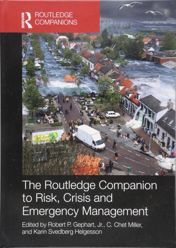The Routledge Companion to Risk, Crisis and Emergency Management (Routledge Companions in Business, Management and Marketing)
