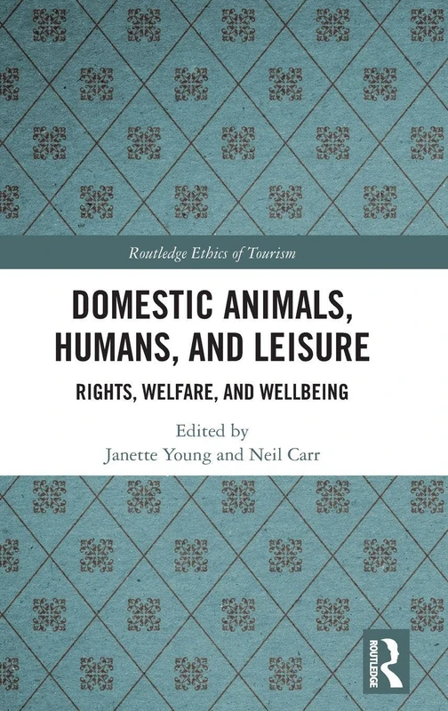 Routledge Domestic Animals, Humans, and Leisure Book