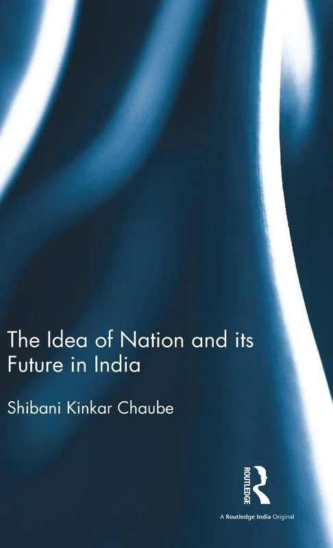 The Idea of Nation and its Future in India (100 Cases)