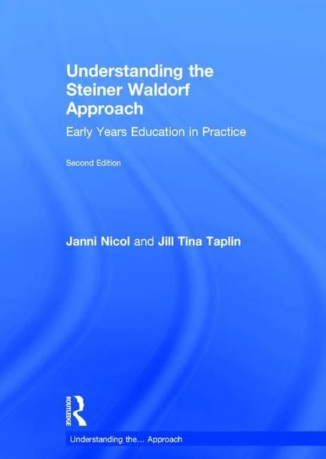 Understanding the Steiner Waldorf Approach: Early Years Education in Practice (Understanding the… Approach)