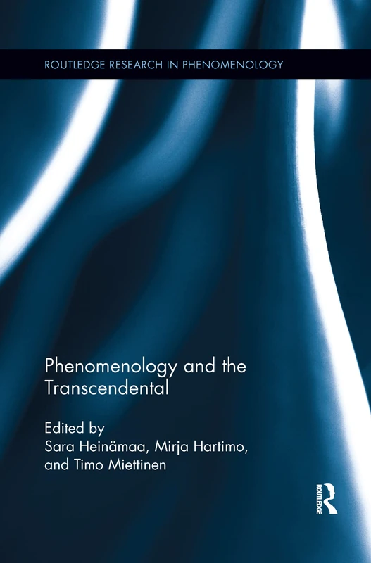 Phenomenology and the Transcendental (Routledge Research in Phenomenology)