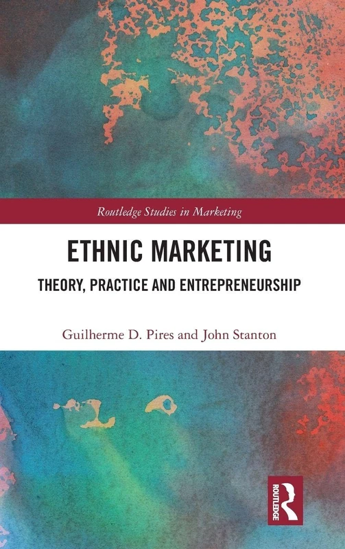 Routledge Ethnic Marketing: Theory, Practice and Entrepreneurship