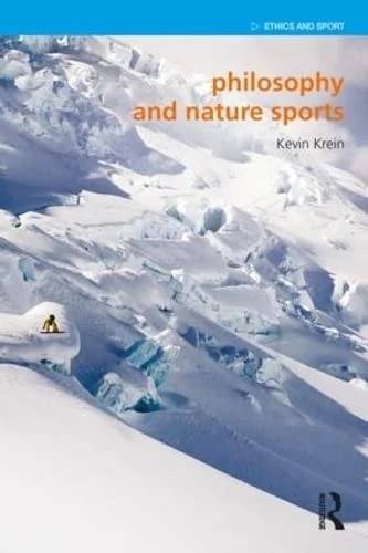 Philosophy and Nature Sports (Ethics and Sport)