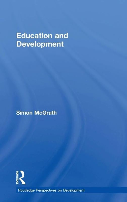Education and Development (Routledge Perspectives on Development)
