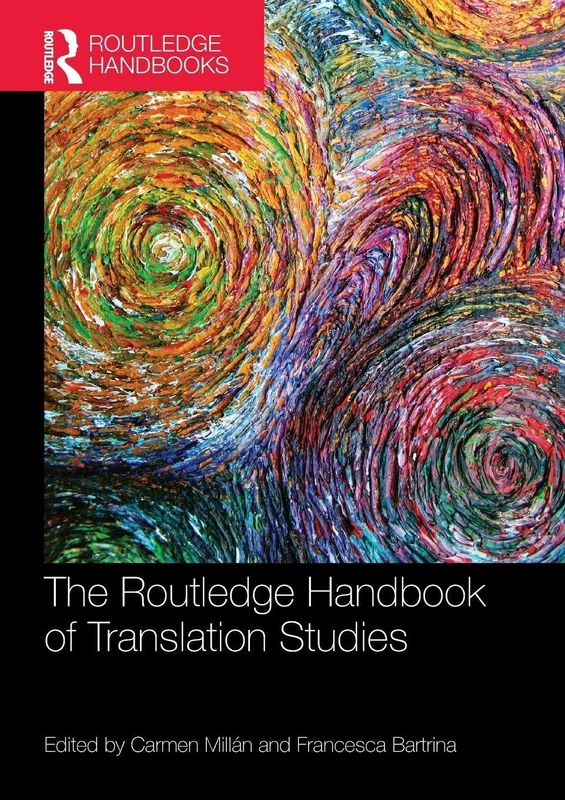 The Routledge Handbook of Translation Studies (Routledge Handbooks in Applied Linguistics)