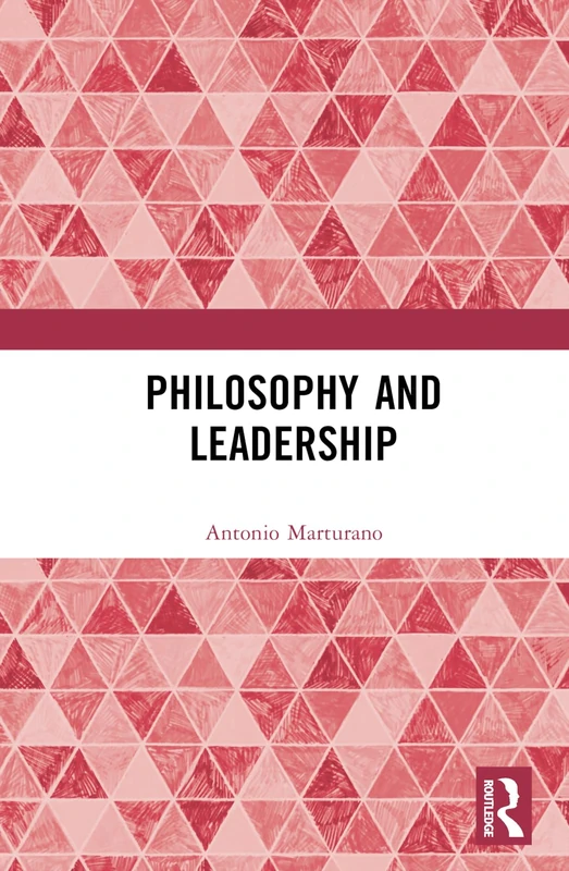 Routledge Philosophy and Leadership - Management Skills Book