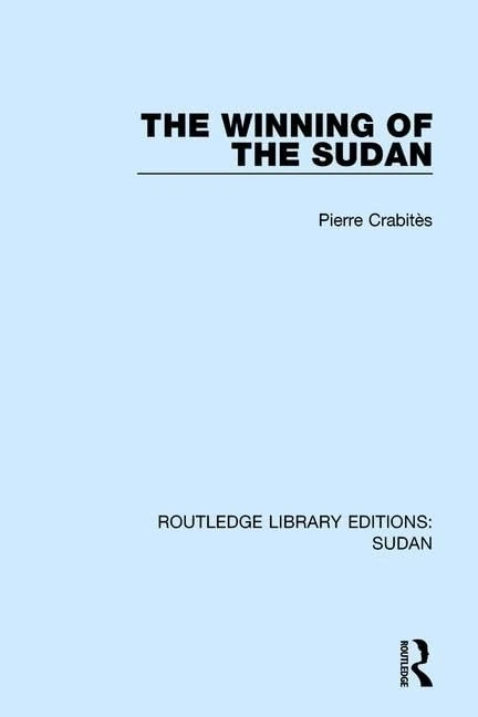 Routledge - The Winning of the Sudan (Routledge Library Editions)