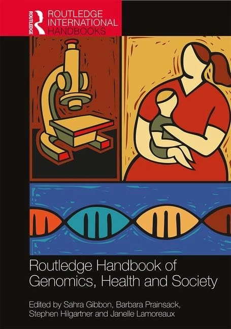 Routledge Handbook of Genomics, Health and Society (Routledge International Handbooks)