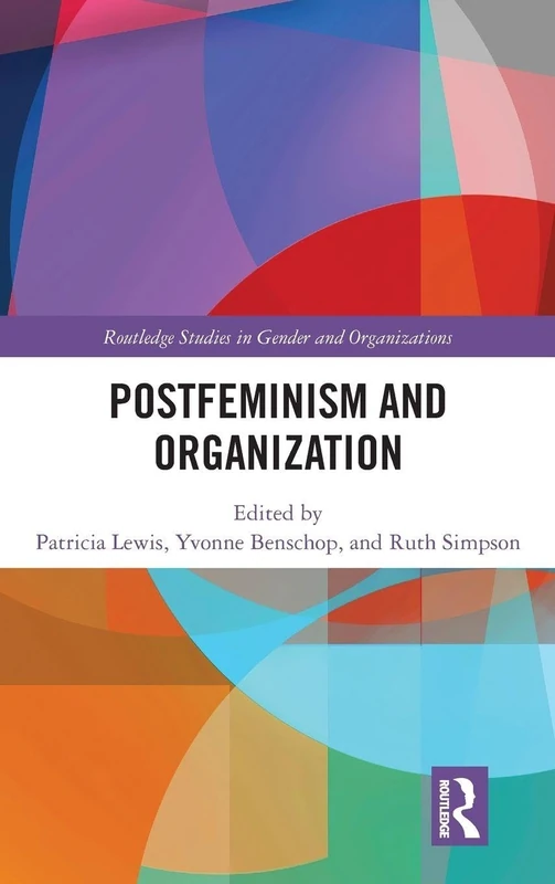 Postfeminism and Organization (Routledge Studies in Gender and Organizations)