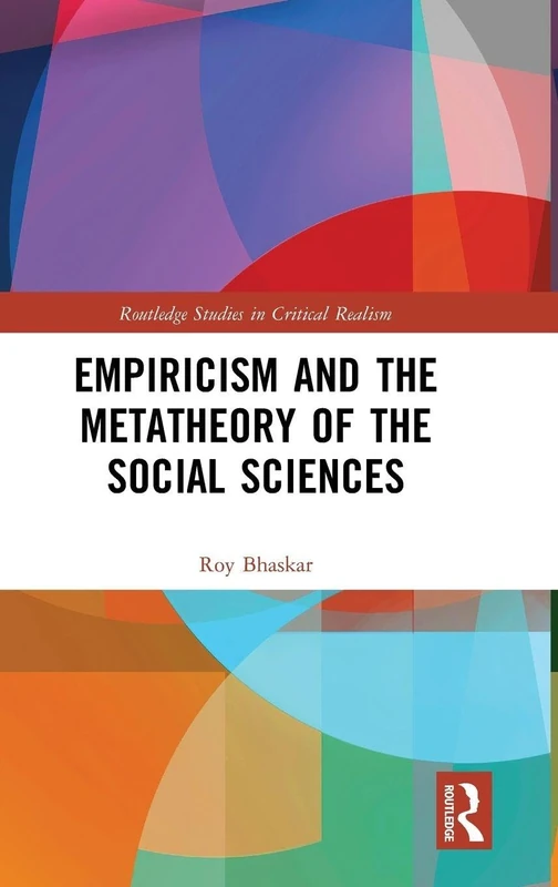 Routledge Empiricism and the Metatheory of the Social Sciences