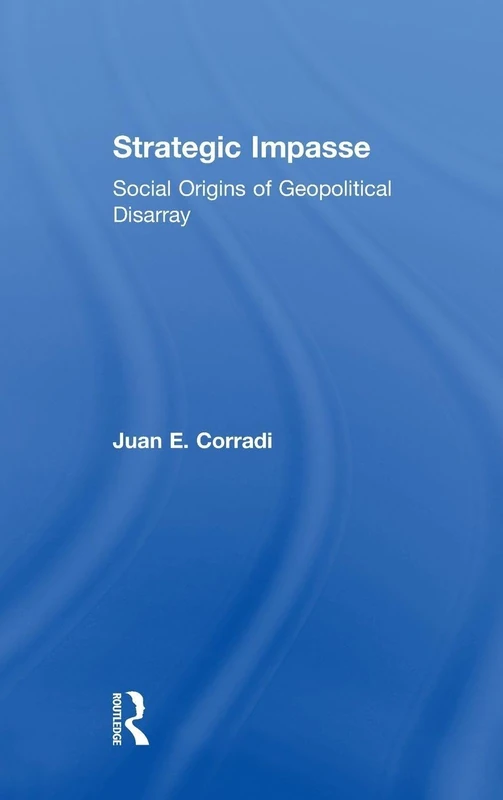 Strategic Impasse: Social Origins of Geopolitical Disarray - Image 1